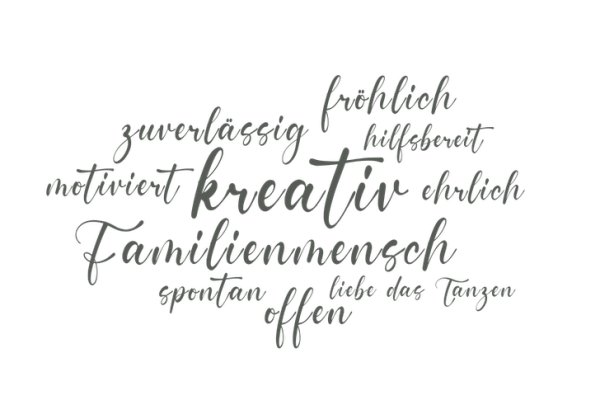 Bild einer Wortwolke mit den Begriffen Familienmensch, zuverlässig, fröhlich, hilfsbereit, motiviert, ehrlich, kreativ, spontan, offen und Liebe für das Tanzen